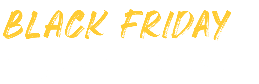 BLACK FRIDAY